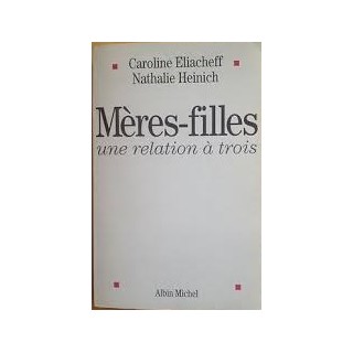 Mères-filles, une relation à trois.